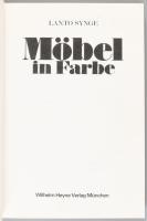 Synge, Lanto: Möbel in Farbe. München, 1977, Wilhelm Heyne Verlag. 123p. Kiadói kartonált kötés, kis...