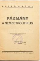 Dr. Petró József: Pázmány Péter prédikációi I-III. Eger, 1931, + Ijjas Antal: Pázmány a nemzetpoliti...