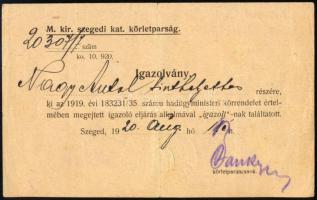 1920 Szeged, M. Kir. Szegedi Katonai Körletparancsnokság igazolása, Nagy Antal tiszthelyettes részére, körletparancsnoki aláírással, 1920. aug. 11., szárazpecséttel, hajtásnyommal, kis sérüléssel.