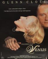 1991 Zauber der Venus (Találkozás Vénusszal) R.: Szabó István, főszerepelő: Glenn Close, német filmplakát, papír, feltekerve, apró lapszéli gyűrődésekkel. 84x59,5 cm