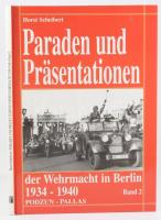 Horst Scheibert: Paraden und Präsentationen. Der Wehrmacht in Berlin 1934-1940. Band 2. Wölfersheim / Berstadt, 2002, Podzun-Pallas. Német nyelven. Gazdag képanyaggal illusztrált. Kiadói kartonált papírkötés.