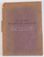 Anton Klima: Die Technik im Lichte der Karikatur. Wien, 1913, Franz Malota, 8+135 p. Német nyelven. ...