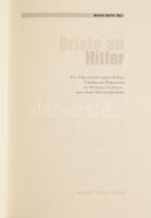 Henrik Eberle: Briefe an Hitler. Ein Volk schreibt seinem Führer. Unbekannte Dokumente aus Moskauer ...