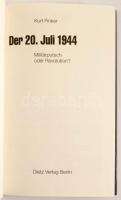 Kurt Finker: Der 20. Juli 1944. Militärputsch oder Revolution? Berlin, 1994, Dietz. Német nyelven. F...