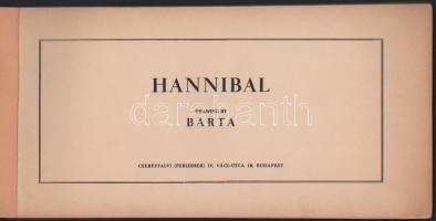 Hannibal. Rajzolta: Barta. Bp., Cserépfalvi. Kiadói papírkötés, szamárfüles