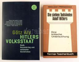 Götz Aly: Hitlers Volksstaat. Raub, Rassenkrieg und nationaler Sozialismus. Frankfurt am Main, 2006, Fischer. Német nyelven. Kiadói papírkötés. + Nikolaus von Preradovich: Die Sieben Todsünden Adolf Hitler. Eine kritische Untersuchung. Ebner Ulm, 1989, Türmer-Taschenbuch. Német nyelven. Kiadói papírkötés.