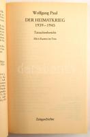 Vegyes II. világháborúval foglalkozó könyvtétel, 3 db:
Wolfgang Paul: Der Heimet Krieg 1939-1945. F...