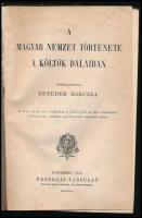 Benedek Marcell: A magyar nemzet története a költők dalaiban. Bp., 1915, Franklin. 219p.Újrakötött f...