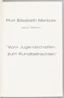 Elisabeth Merlicek: "Vom Jugendschaffen Zum Kunstbetrachtung." Wien,én., Prof. Elisabeth M...