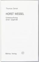 Thomas Oertel: Horst Wessel. Untersuchung einer Legende. Köln - Wien, 1988, Böhlau. 
Német nyelven....
