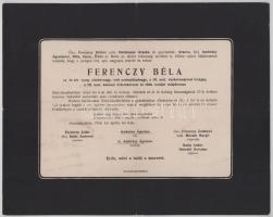 1918 Sátoraljaújhely, Ferenczy Béla (1857-1918) nyug. cs. és kir. altábornagy, sorhajóhadnagy, a III. oszt. Vaskorona-rend lovagja, katonai szakíró halotti értesítője, kissé viseltes, 23x29 cm