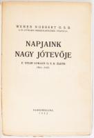 Weber Norbert: Napjaink nagy jótevője. P. Etlin Lukács O.S.B. élete (1864-1927). Pannonhalma, 1932. ...