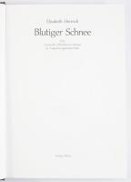 Elisabeth Heresch: Blutiger Schnee. Die russische Oktoberrevolution in Augenzeugenberichten. Graz - ...