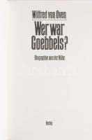 Wilfred von Oven: Wer war Goebbels? Biographie aus der Nähe. München, 1987, F. A. Herbig. Német nyel...