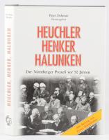 Peter Dehoust (hrsg.): Heuchler, Henker, Halunken. Der Nürnberger Prozeß vor 50 Jahren. Corburg,1996,Nation Europa. Német nyelven. Fekete-fehér képanyaggal illusztrált. Kiadói egészvászon-kötés, kiadói papír védőborítóban.