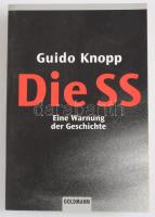 Guido Knopp: Die SS. Eine Warnung der Geschichte. München, 2003, Goldmann. Német nyelven. Fekete-fehér képanyaggal illusztrált. Kiadói papírkötés.
