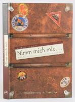Marie Simon: Kimm mich mit... Eine kleine Geschichte der Reisebegleiter. München, 2005, Frederking &amp; Thaler. Német nyelven. Gazdag képanyaggal illusztrált. Kiadói kartonált papírkötés.