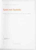 Spiel mit Technik. Katalog zur Ausstellung im Deutschen Technikmuseum Berlin. Hrsg. Stefan Poser/Jos...