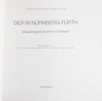 Christian Koch - Hans-Christian Täubrich: Bier in Nürnberg-Fürth. Breaureigeschichte in Franken. Mün...