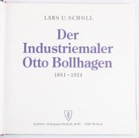 Lars U. Scholl: Der Industriemaler Otto Bollhagen 1861-1924. Herford,1992,Koehlers. Német nyelven. G...