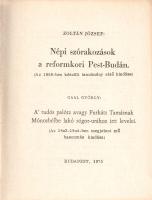 Zoltán József: 
Népi szórakozások a reformkori Pest-Budán. - Gaal György: A' tudós palócz avag...