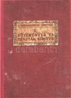 Sütemények és tészták könyve. Gyakorlatilag kipróbált útmutatások.
Budapest, 1911. Bercsényi Nyomda...