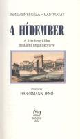Bereményi Géza - Can Togay: 
A hídember. A Széchenyi-film irodalmi forgatókönyve. (Dedikált példány...