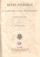 Képes Folyóirat: A Vasárnapi Ujság füzetekben. Szerkeszti Hoitsy Pál. 44. kötet. (1908.) [Teljes fél...