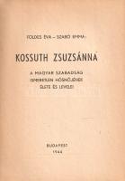 Földes Éva - Szabó Emma: 
Kossuth Zsuzsánna. A magyar szabadság ismeretlen hősnőjének élete és leve...