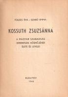 Földes Éva - Szabó Emma:
Kossuth Zsuzsánna. A magyar szabadság ismeretlen hősnőjének élete és level...