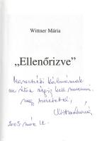 Wittner Mária:  "Ellenőrizve". Szerkesztette Tamáska Péter. (Dedikált.) Budapest, 2002. Magyar Ház (ny. n.) 170 p. Egyetlen kiadás. Dedikált: "Az úton végig kell menni. Marosszéki Kálmánnak nagy szeretettel; Wittner Mária. 2003. márc. 12." Wittner Mária (1937-2022) 1956-os szabadságharcos, a forradalom után halálra, majd életfogytiglani börtönbüntetésre ítélték. Az utolsók között szabadult, 1970-ben, rehabilitációja elmaradt. Szövegközti felvételekkel, dokumentumok hasonmásával gazdagon illusztrált emlékkönyve az 1956-os forradalom mementója. A kötet második felében Wittner Mária rendszerváltás utáni interjúinak, beszédeinek, politikusi működésének szövegei. Fűzve, színes, illusztrált kiadói borítóban. Jó példány.
