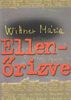 Wittner Mária: 
"Ellenőrizve". Szerkesztette Tamáska Péter. (Dedikált.)
Budapest, 2002. ...