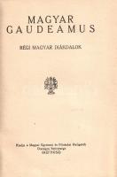 Magyar gaudeamus. Régi magyar diákdalok. Gyűjtötte Bevilaqua Borsody Béla, harmonizálta Kazacsay Tib...