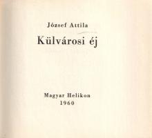 József Attila: 
Külvárosi éj. Illusztrálta Szántó Piroska. (Számozott.)
(Budapest), 1960. Magyar H...