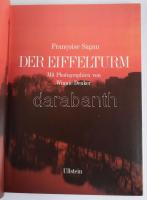 Francoise Sagan: Der Eiffelturm. Mit Photographien von Winnie Denker. Berlin, 1989, Ullstein. Német ...