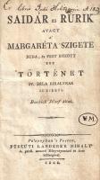 Bachich József: 
Saidár és Rurik avagy a' Margaréta szigete Buda, és Pest között. Egy történet...