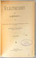 Dr. Holzwarth F. J.: Világtörténet. I-IX. kötet. Temesvár, 1889, Csanád-Egházmegyei Könyvsajtó. Újra...