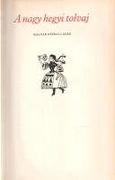 A nagy hegyi tolvaj. Magyar népballadák. Válogatta és a bevezetőt írta Ortutay Gyula. (Számozott.)
...