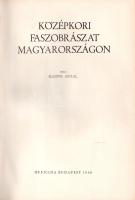Kampis Antal: 
Középkori faszobrászat Magyarországon.
Budapest, 1940. Officina (ny.) 313 + [3] p. ...