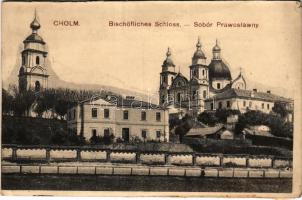 Chelm, Kulm, Holm, Cholm; Bischöfliches Schloss / Sobór Prawoslawny. M. I. Bronfeld / Orthodox cathedral, bishop's castle (cut)