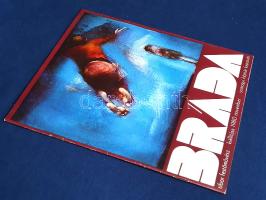 Bráda Tibor festőművész kiállítása a Somogyi Képtárban. Kaposvár, 1980. december. (Dedikált.)
Kapos...