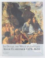 Im Detail die Welt Entdecken. Adam Elsheimer 1578-1610. [Wolfratshausen, 2006,] Edition Minerva. Német nyelven. Gazdag képanyaggal illusztrált. Kiadói papírkötés, kissé sérült bontatlan kiadói zsugorfóliában.
