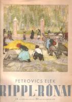 Petrovics Elek: 
Rippl-Rónai. (Képzőművészeti album.)
Budapest, (1943). Athenaeum Irodalmi és Nyom...