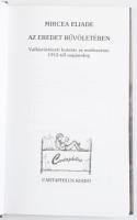 Eliade, Mircea: Az eredet bűvöletében. Vallástörténeti kutatás és módszertan 1912-től napjainkig. Bp...