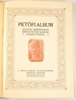 Petőfi-album. Adatok, okmányok és képek Petőfi Sándor diadalútjáról. A "Pesti Napló" előfizetőinek készült kiadás. (Bp. 1907), Hornyánszky-ny., 1 t.+ 140 p.+ 10 (színes műmellékletek, feliratozott hártyapapírral) t. Kiadói aranyozott, festett, dombornyomott, szecessziós egészvászon-kötés, kopottas állapotban.