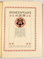 Shakespeare album. Shakespeare élete és költészete, írók tanulmányaiban, képzőművészek festményeiben, rajzaiban, rézmetszeteiben és előadóművészek alakításaiban megvilágítva. A Pesti Napló előfizetőinek készült kiadás. (Bp., 1910), Hornyánszky-ny., 1 (címkép) t.+ 132 p.+ 12 (színes, feliratozott hártyapapírral) t. Kiadói aranyozott, dombornyomott Shakespeare-portréval díszített egészvászon-kötés, kopottas állapotban.
