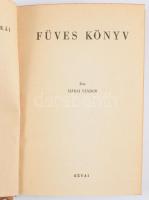 Márai Sándor: Füves könyv. Bp., 1943, Révai. 214p. Félvászon kötés, előzéklap kiszakadt, belül a gerincnél elvált, kopottas állapotban.