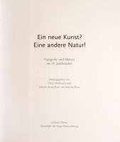 Eine neue Kunst? Eine andere Natur! Fotografie und Malerei im 19. Jahrhundert. Hrsg. von Ulrich Pohl...