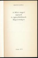 Erdős Kamill: A Békés megyei cigányok és cigánydialektusok Magyarországon. Gyula, 1979.87p. Kiadói p...