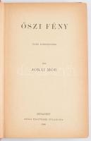 Jókai Mór: Őszi fény. Bp., 1898, Révai. 347p. Kiadói aranyozott, festett egészvászon kötés, aranyozo...